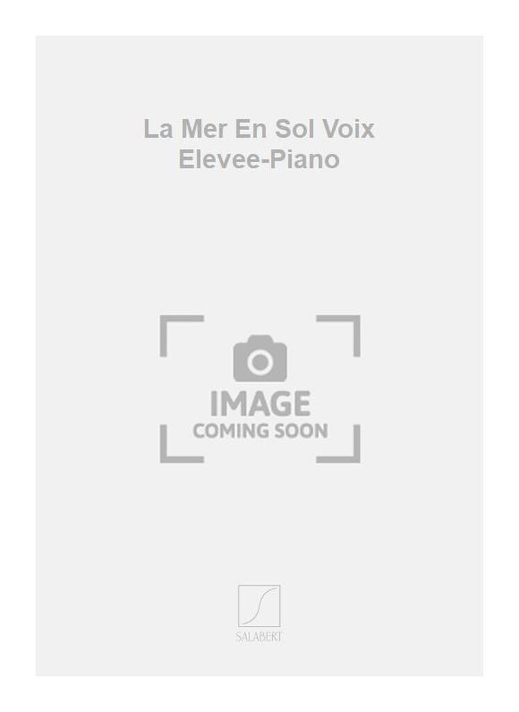 La Mer En Sol Voix Elevee-Piano